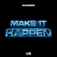 Madism — Make It Happen — обложка